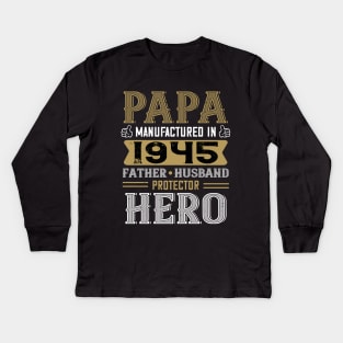 75th Birthday Gift Papa 1945 Father Husband Protector Hero Kids Long Sleeve T-Shirt